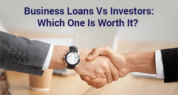 Business Loans Vs. Investors: Which Is Worth It? | IIFL Finance