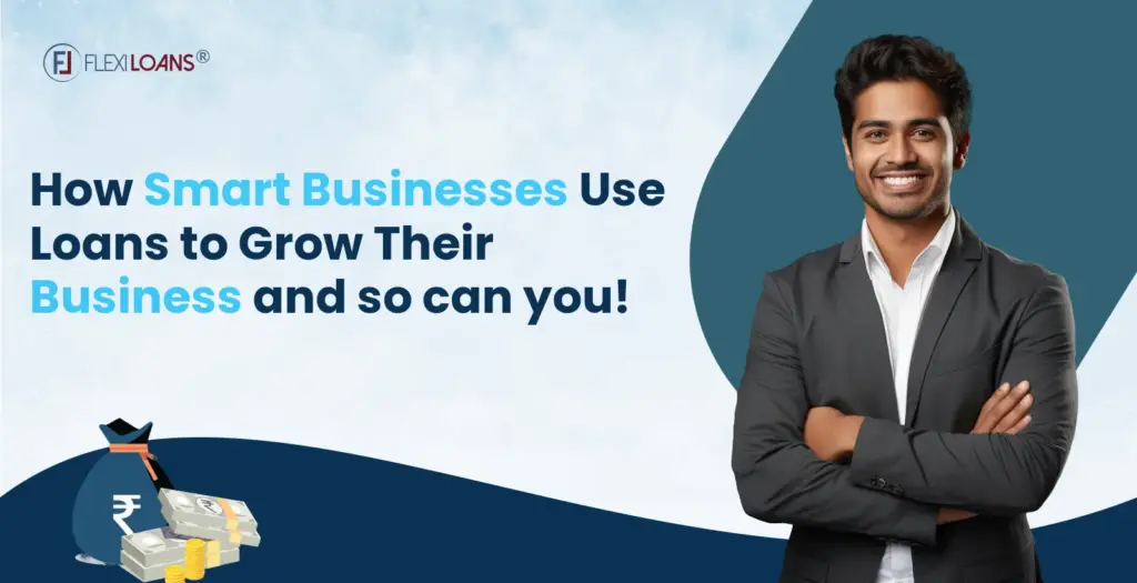 How Smart Businesses Use Loans to Fuel Growth